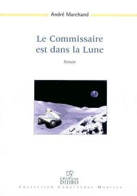 Le commissaire est dans la lune