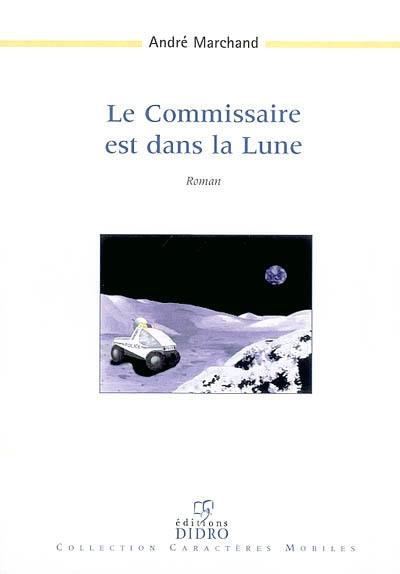 Le commissaire est dans la lune