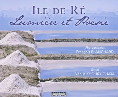 Ile de Ré : lumière et poésie