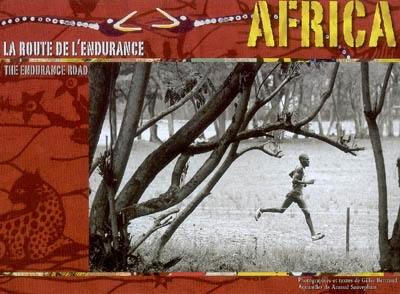 Africa : la route de l'endurance = the endurance road