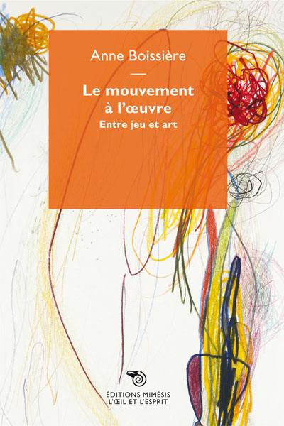 Le mouvement à l'oeuvre : entre jeu et art