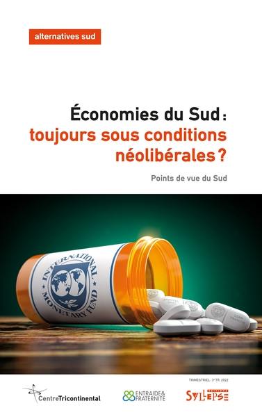 Alternatives Sud, n° 3 (2022). Economies du Sud : toujours sous conditions néolibérales ? : points de vue du Sud