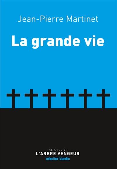 La grande vie