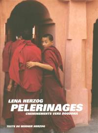 Pèlerinages : cheminements vers Bouddha