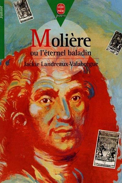 Molière ou L'éternel baladin