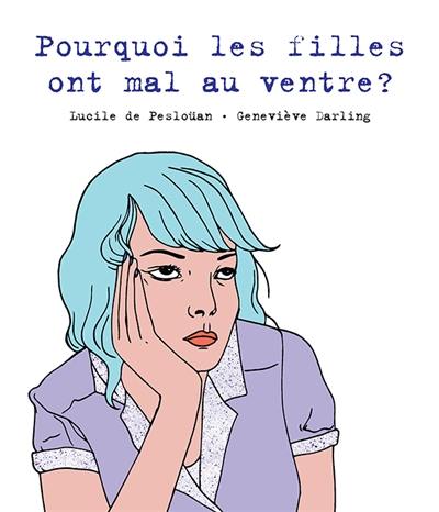 Pourquoi les filles ont mal au ventre ?