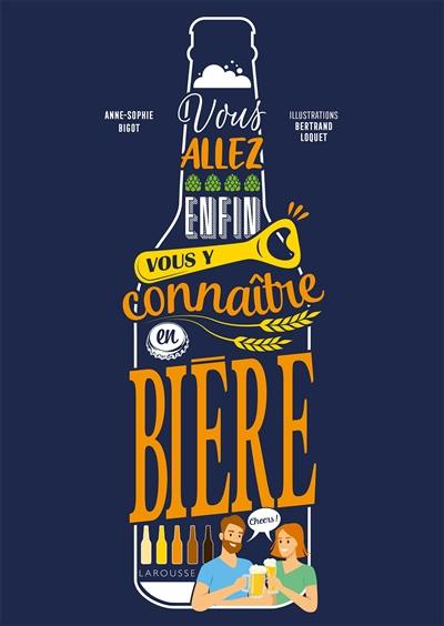 Vous allez enfin vous y connaître en bière