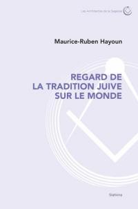 Regard de la tradition juive sur le monde