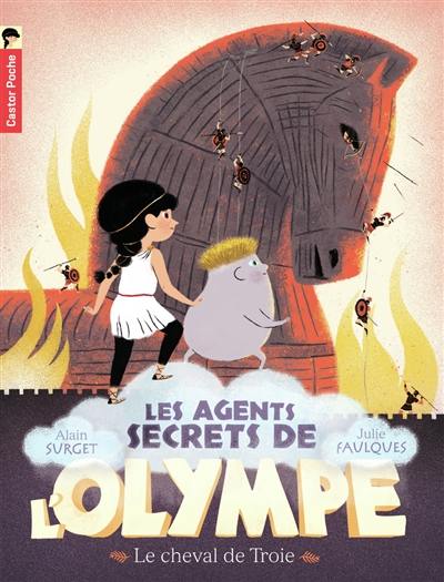 Les agents secrets de l'Olympe. Vol. 2. Le cheval de Troie