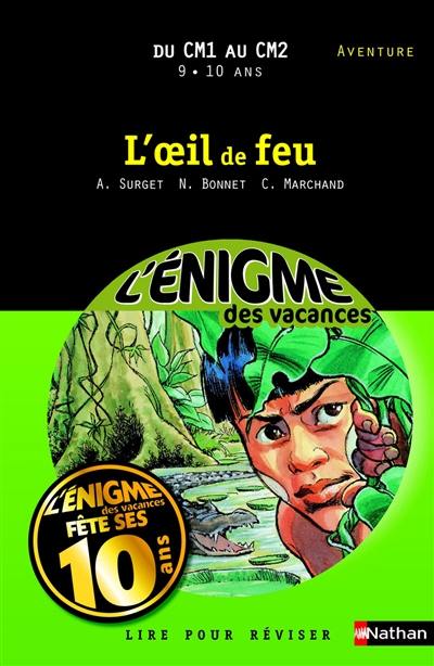 L'oeil de feu : lire pour réviser : du CM1 au CM2