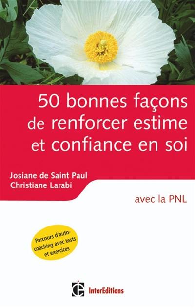 50 bonnes façons de renforcer estime et confiance en soi avec la PNL