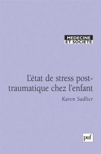 Le stress post-traumatique chez l'enfant