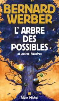 L'arbre des possibles et autres histoires