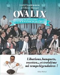 Ovalix : une histoire gourmande du rugby