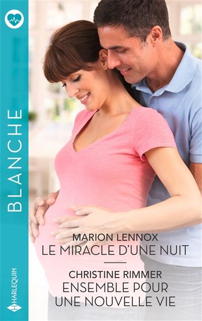 Le miracle d'une nuit. Ensemble pour une nouvelle vie