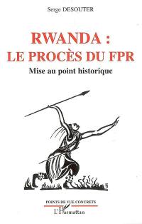 Rwanda : le processus du FPR : mise au point historique