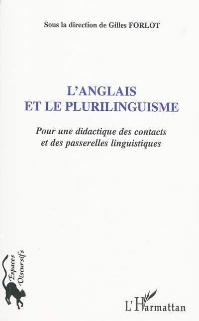 L'anglais et le plurilinguisme : pour une didactique des contacts et des passerelles linguistiques