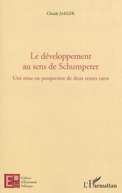 Le développement au sens de Schumpeter : une mise en perspective de deux textes rares