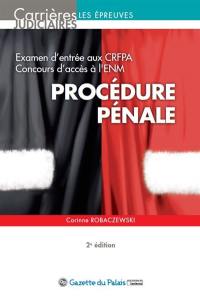 Procédure pénale : examen d'entrée aux CRFPA, concours d'accès à l'ENM