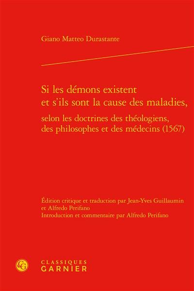 Si les démons existent et s'ils sont la cause des maladies, selon les doctrines des théologiens, des philosophes et des médecins (1567)