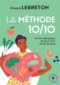 La méthode 10/10 : ce livre fait perdre 10 kg et vivre 10 ans de plus