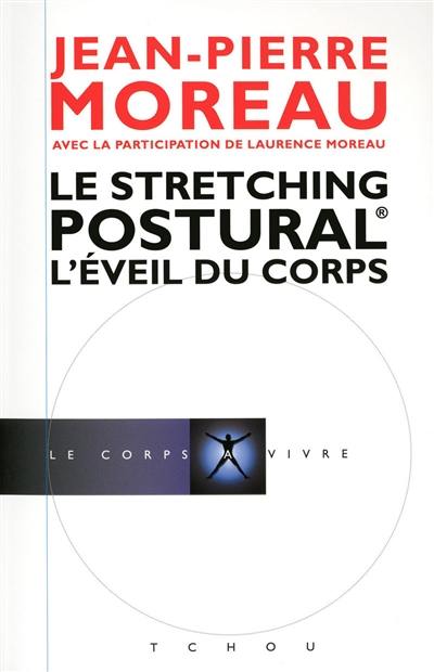 Le stretching postural : l'éveil du corps