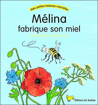 Mélina fabrique son miel