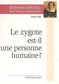 Le zygote est-il une personne humaine ?