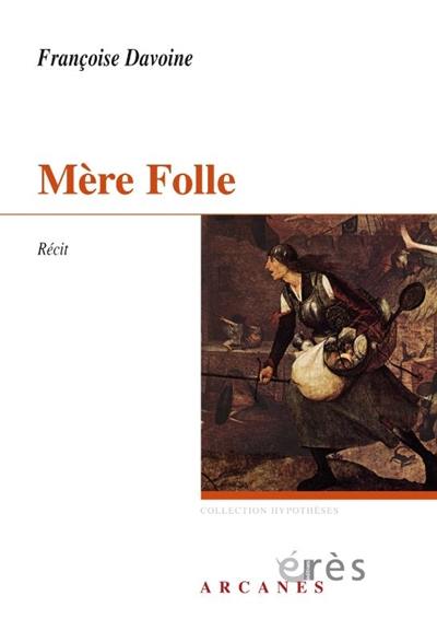 Mère folle : récit