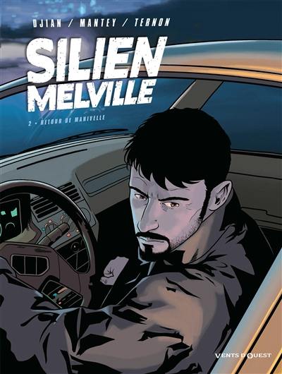 Silien Melville. Vol. 2. Retour de manivelle