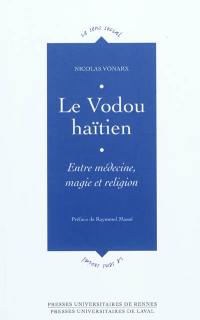 Le vodou haïtien : entre médecine, magie et religion