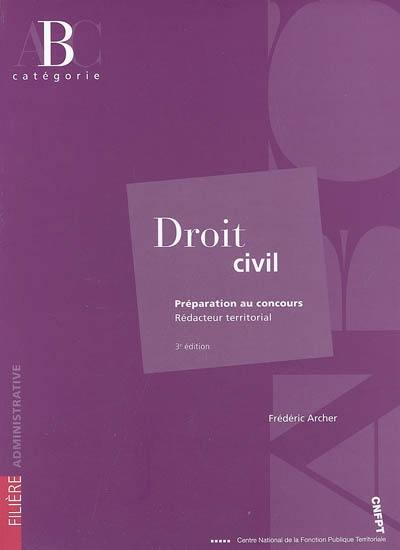 Droit civil : préparation au concours, rédacteur territorial, catégorie B : filière administrative