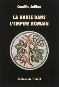 La Gaule dans l'Empire romain