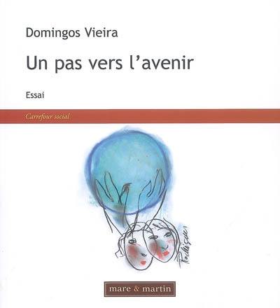 Un pas vers l'avenir : essai