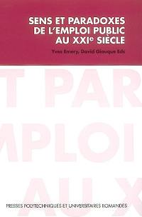 Sens et paradoxes de l'emploi public au XXIe siècle