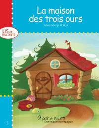 La maison des trois ours : Niveau de lecture 1