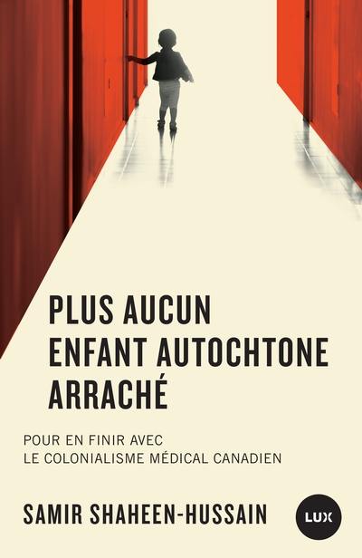 Plus aucun enfant autochtone arraché : pour en finir avec le colonialisme médical canadien