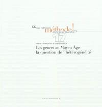 Méthode !, n° 17. Les genres au Moyen Age : la question de l'hétérogénéité