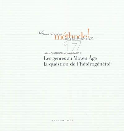 Méthode !, n° 17. Les genres au Moyen Age : la question de l'hétérogénéité