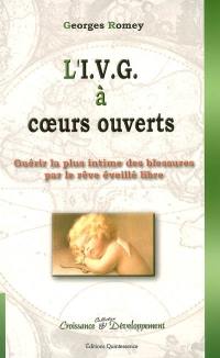 L'IVG à coeurs ouverts : guérir la plus intime des blessures par le rêve éveillé libre