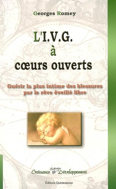 L'IVG à coeurs ouverts : guérir la plus intime des blessures par le rêve éveillé libre