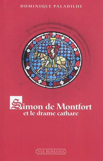 Simon de Montfort et le drame cathare