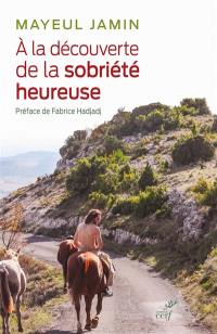 A la découverte de la sobriété heureuse