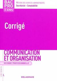 Communication et organisation, seconde professionnelle, bac pro 3 ans, métiers des services administratifs, secrétariat, comptabilité : corrigé