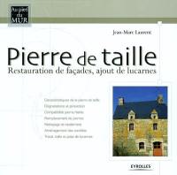 Pierre de taille : restauration de façades, ajout de lucarnes