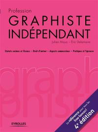 Profession graphiste indépendant : statuts sociaux et fiscaux, droit d'auteur, aspects commerciaux, pratiques à l'épreuve