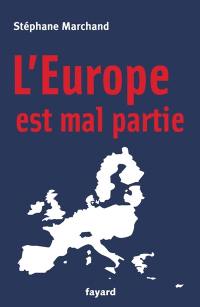 L'Europe est mal partie