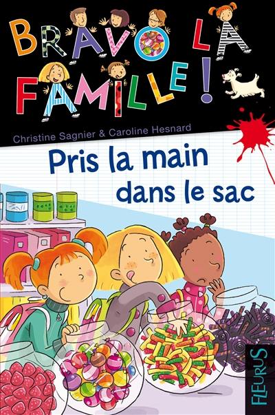 Bravo la famille !. Vol. 4. Pris la main dans le sac