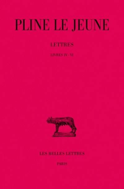 Lettres. Vol. 2. Livres IV-VI