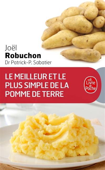 Le meilleur et le plus simple de la pomme de terre : 100 recettes